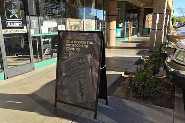 An Army recruiting station has been ordered by higher ups to shelve a sidewalk sandwich board with the wording "On a mission for both God and country.” Military Religious Freedom Foundation photo