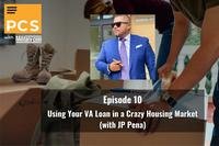 PCS With Military.com Using Your VA Loan in a Crazy Housing Market (with JP Pena)