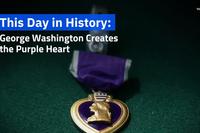 This Day in History: George Washington Creates the Purple Heart